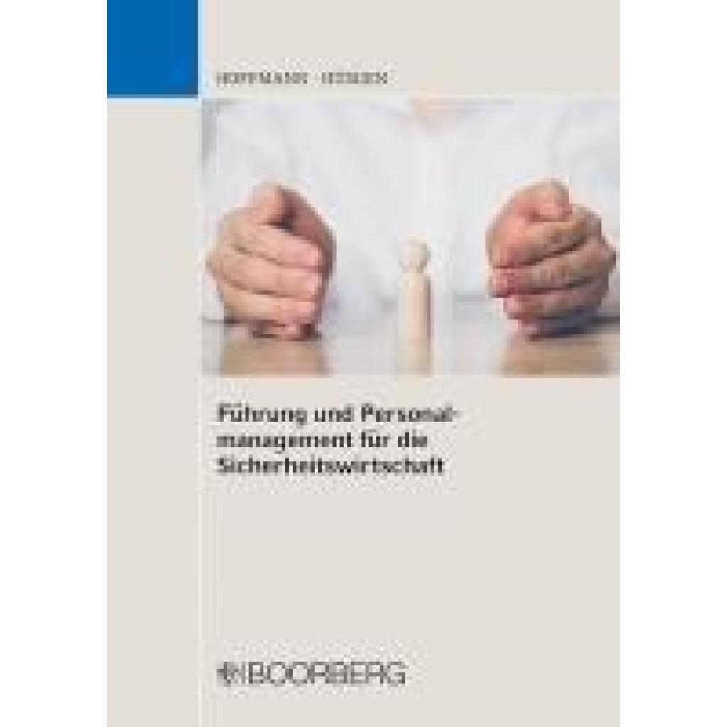 9783415076600 - Hoffmann Erwin Führung und Personalmanagement für die Sicherheitswirtschaft 9783415076600 - Hoffmann Erwin Führung und Personalmanagement für die Sicherheitswirtschaft