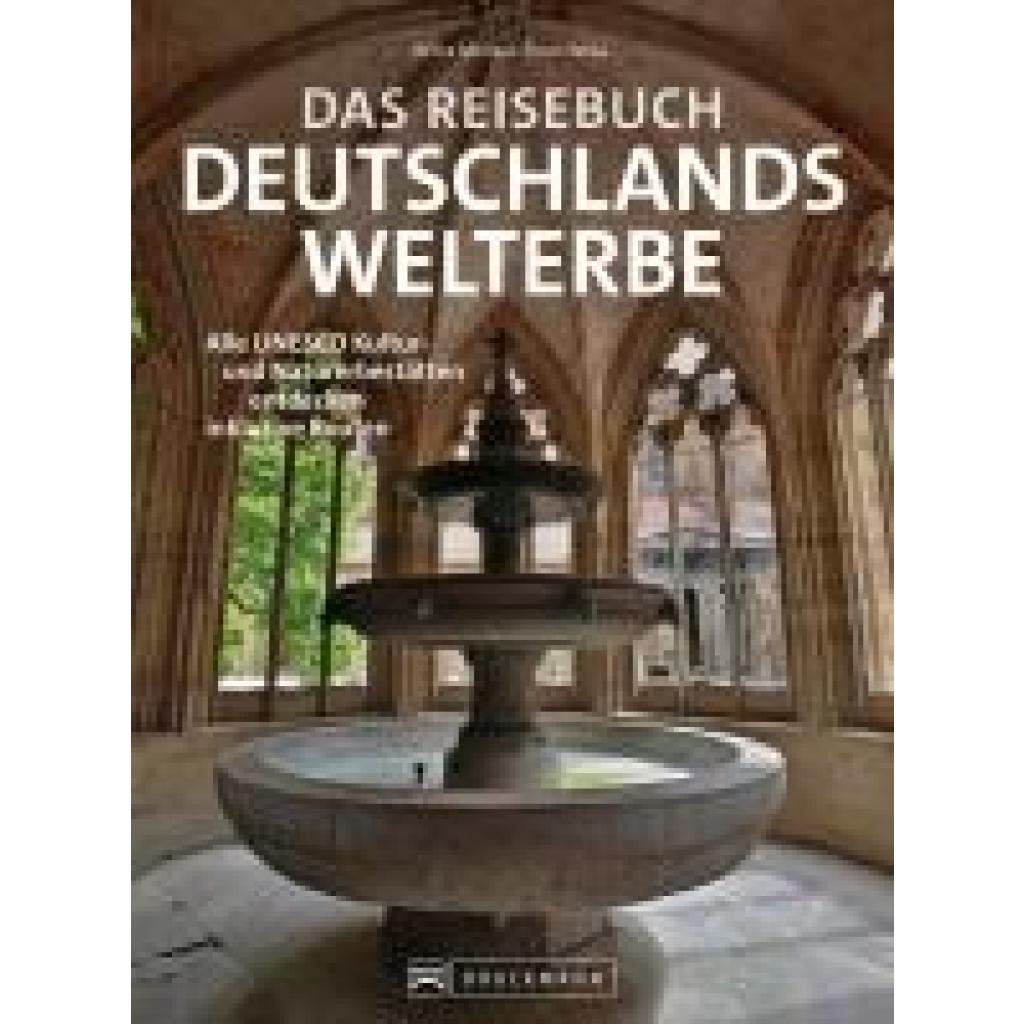 9783734330766 - Mentzel Britta Das Reisebuch Deutschlands Welterbe 9783734330766 - Mentzel Britta Das Reisebuch Deutschlands Welterbe