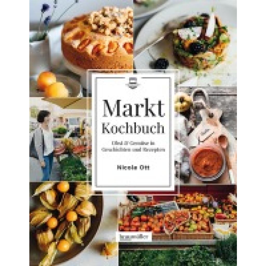 9783991003298 - Marktkochbuch - Nicole Ott Gebunden 9783991003298 - Marktkochbuch - Nicole Ott Gebunden