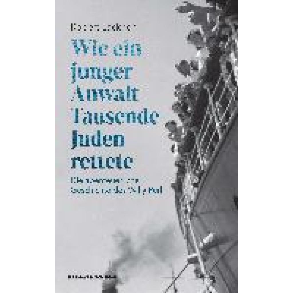 9783218014328 - Lackner Robert Wie ein junger Anwalt Tausende Juden rettete