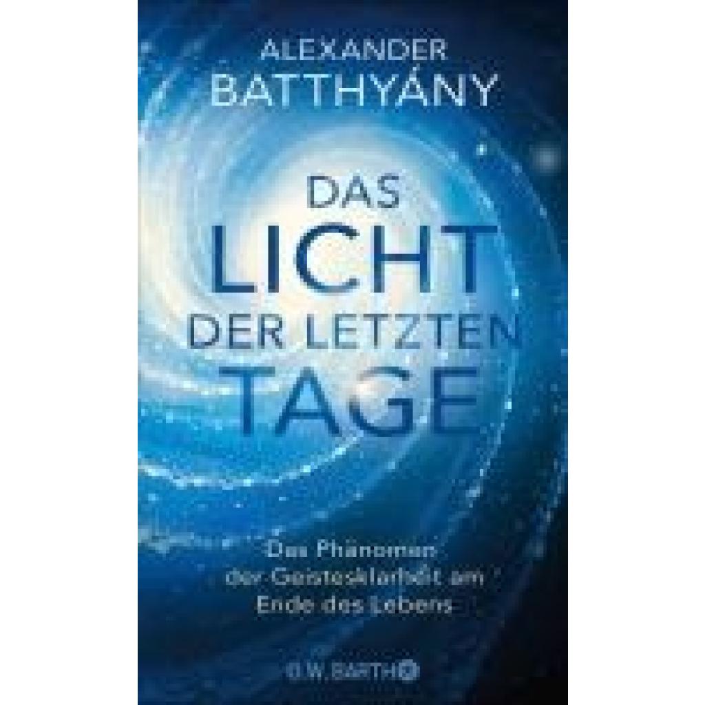 9783426446416 - Batthyány Alexander Das Licht der letzten Tage 9783426446416 - Batthyány Alexander Das Licht der letzten Tage