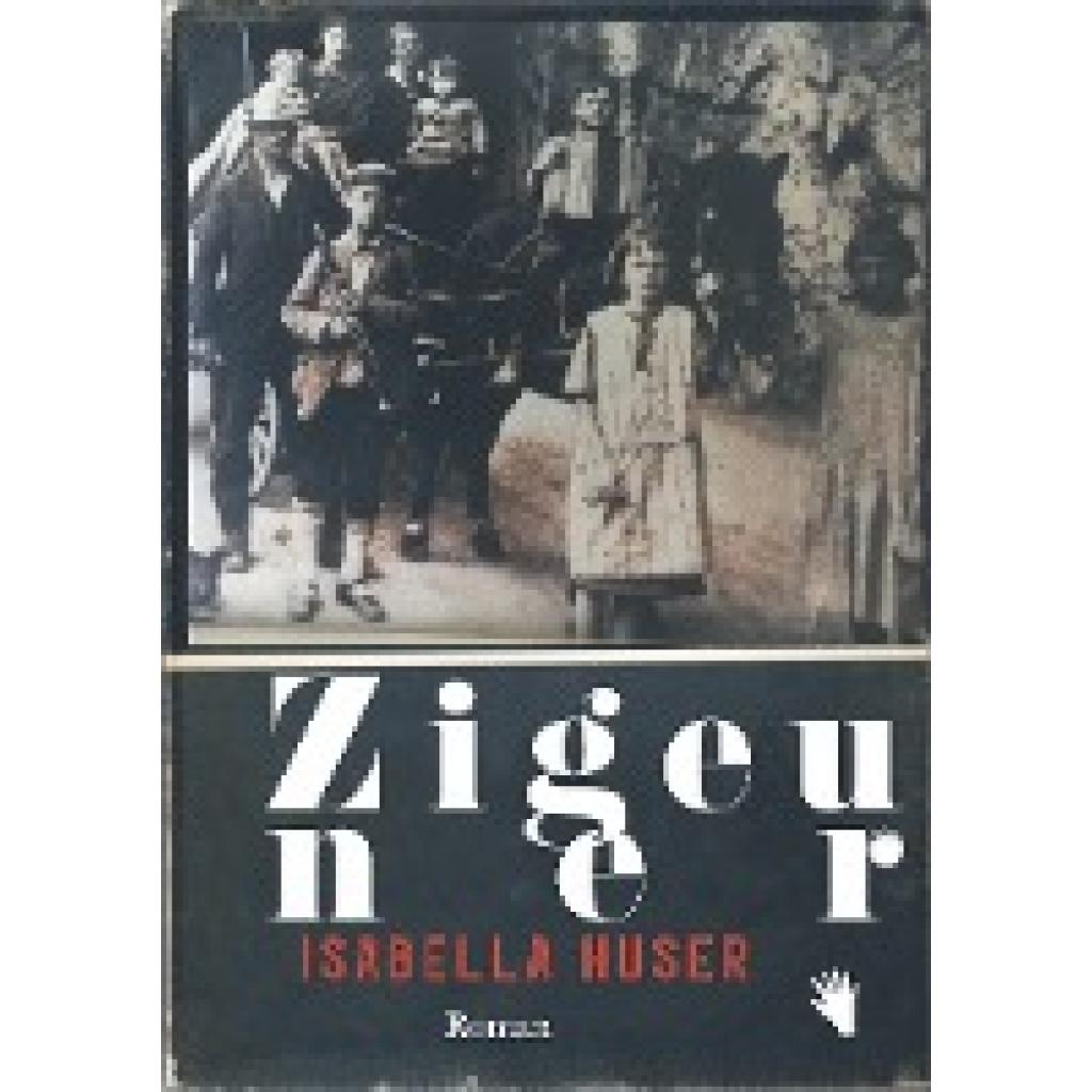 9783037620939 - Zigeuner - Isabella Huser Gebunden