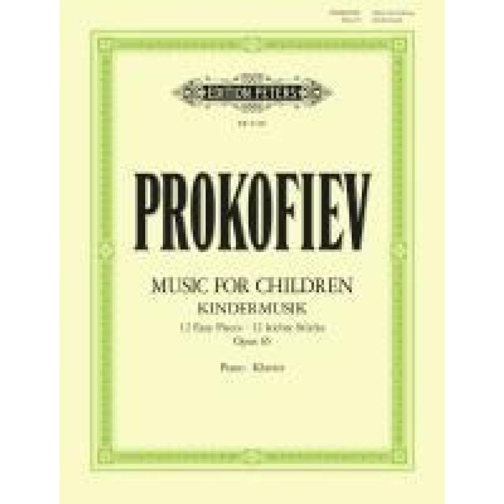 9790577024271 - Prokofjew Sergej Music for Children 12 easy pieces for Piano (1935) für Klavier solo op 65 -Kindermusik- 9790577024271 - Prokofjew Sergej Music for Children 12 easy pieces for Piano (1935) für Klavier solo op 65 -Kindermusik-