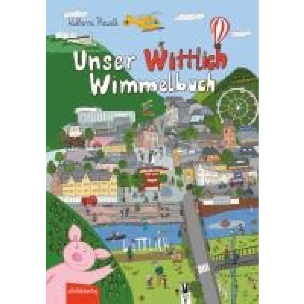 9783985080465 - Thewalt Katharina Unser Wittlich Wimmelbuch