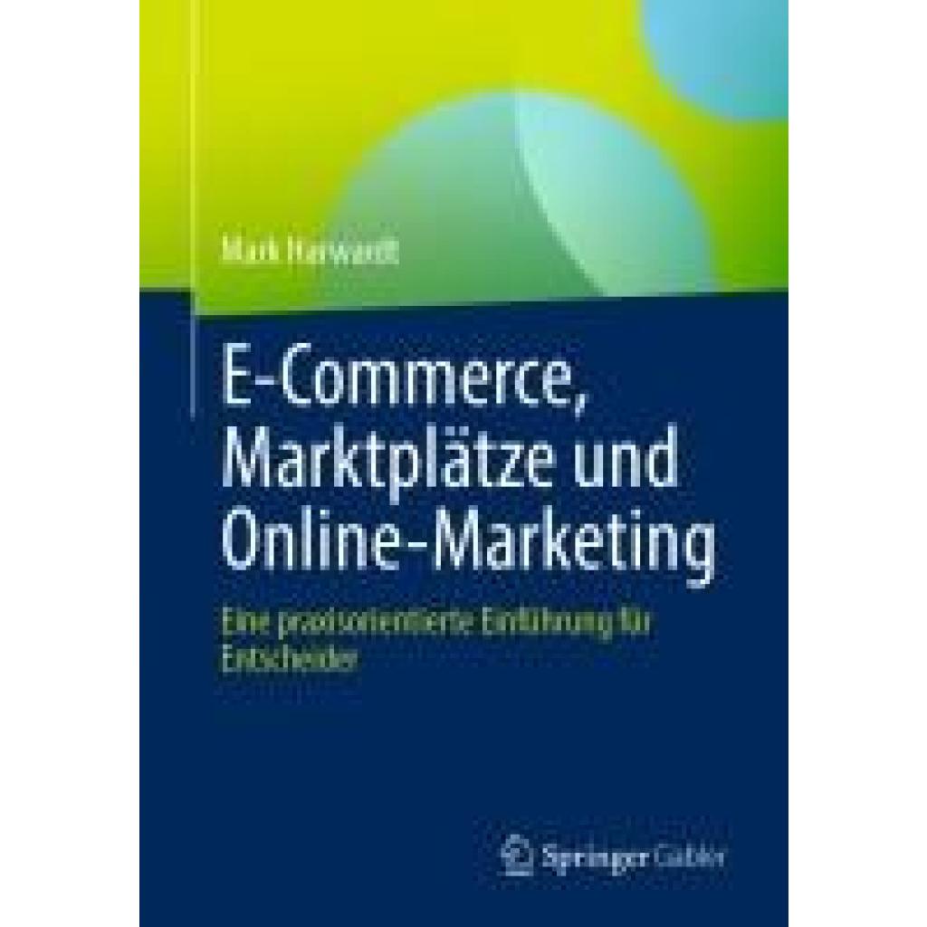 9783658461775 - Harwardt Mark E-Commerce Marktplätze und Online-Marketing