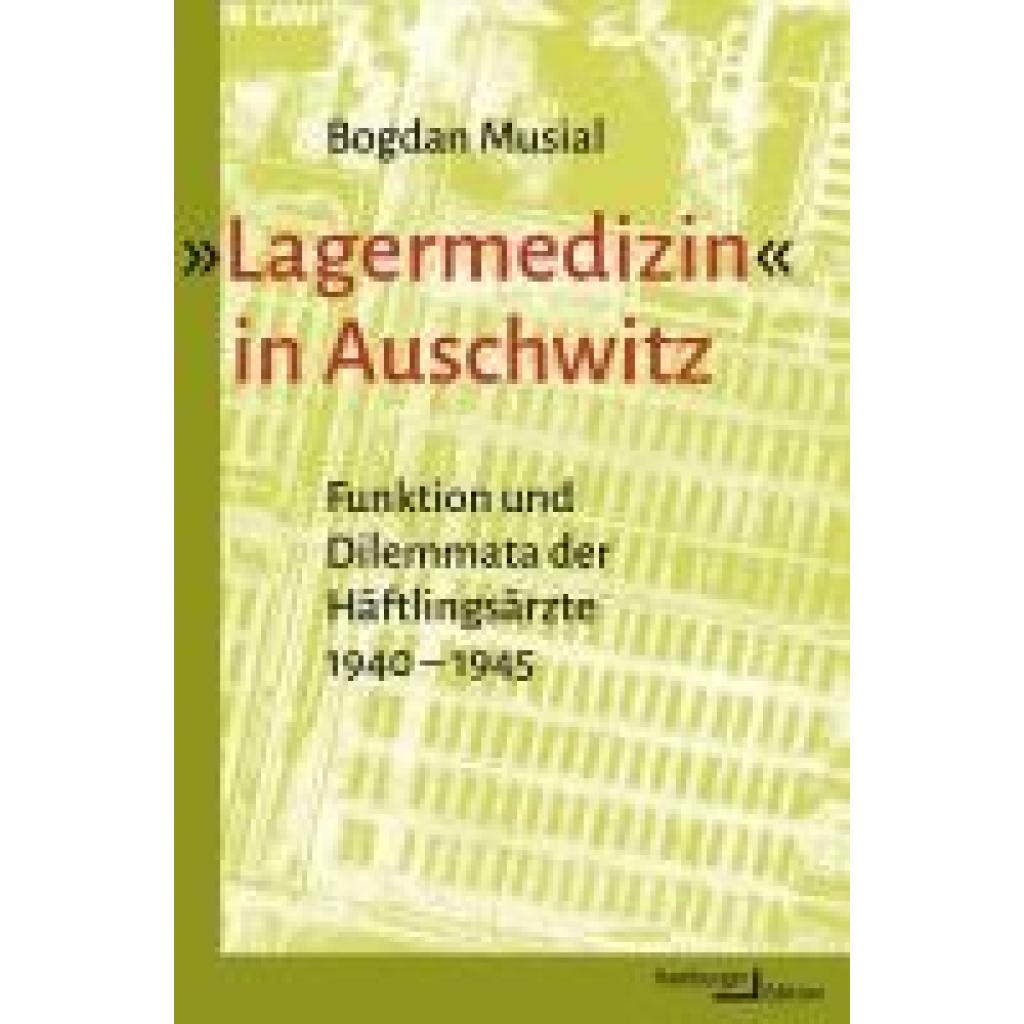 9783868543940 - Musial Bogdan Lagermedizin in Auschwitz 9783868543940 - Musial Bogdan Lagermedizin in Auschwitz