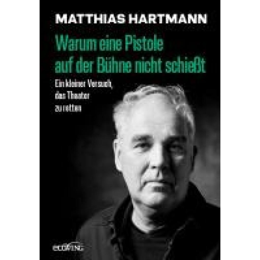 9783711003553 - Hartmann Matthias Warum eine Pistole auf der Bühne nicht schießt