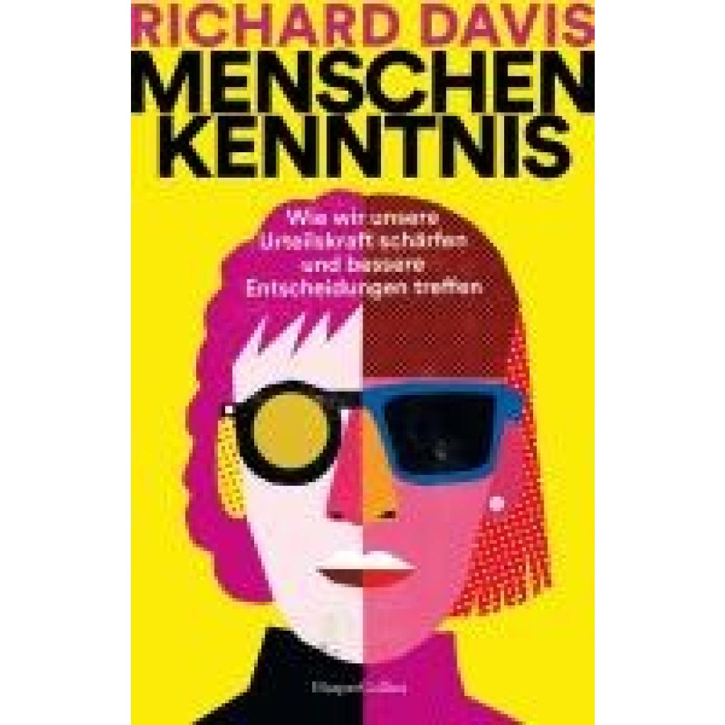 9783365009284 - Davis Richard Menschenkenntnis Wie wir unsere Urteilskraft schärfen und bessere Entscheidungen treffen 9783365009284 - Davis Richard Menschenkenntnis Wie wir unsere Urteilskraft schärfen und bessere Entscheidungen treffen