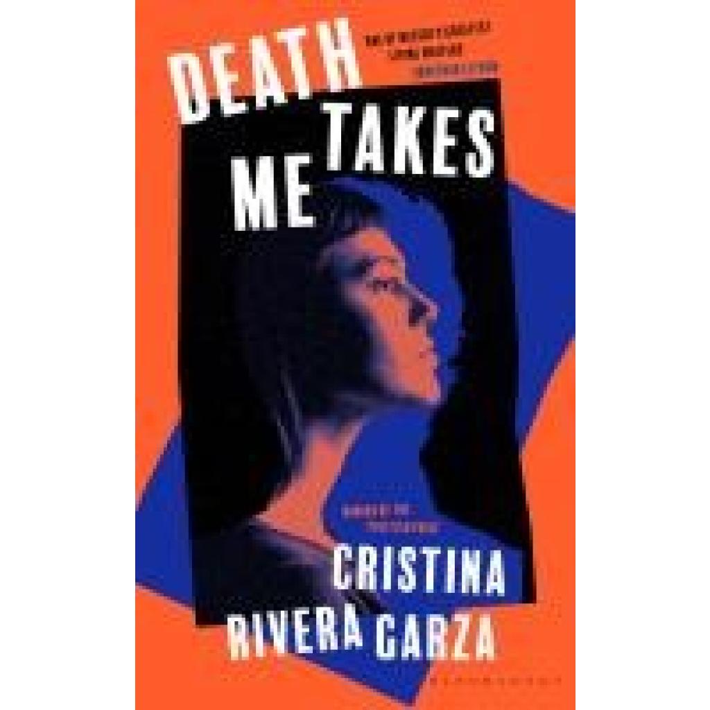 9781526649430 - Rivera Garza Cristina Death Takes Me 9781526649430 - Rivera Garza Cristina Death Takes Me