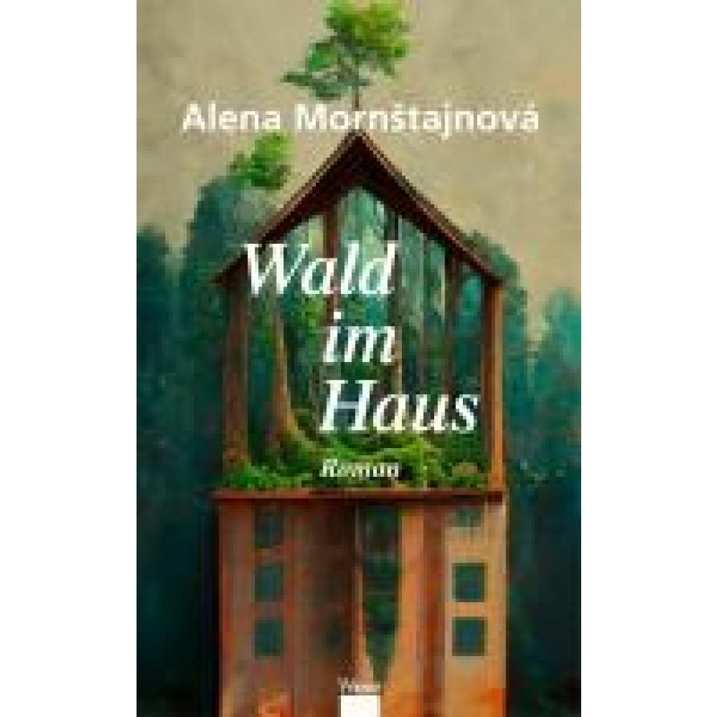 9783990296561 - Morn¿tajnová Alena Wald im Haus 9783990296561 - Morn¿tajnová Alena Wald im Haus