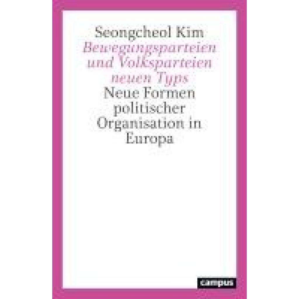 9783593520278 - Kim Seongcheol Bewegungsparteien und Volksparteien neuen Typs 9783593520278 - Kim Seongcheol Bewegungsparteien und Volksparteien neuen Typs