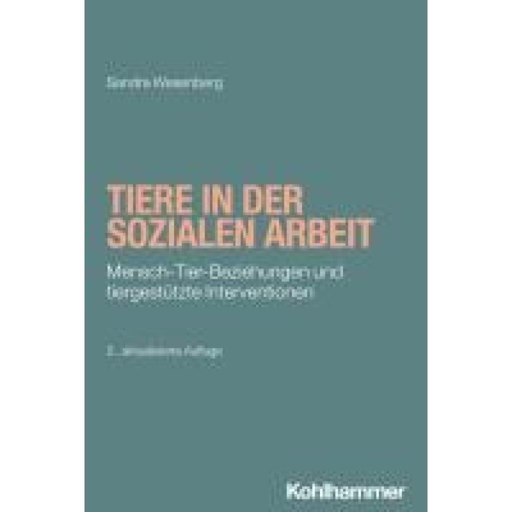 9783170447998 - Wesenberg Sandra Tiere in der Sozialen Arbeit 9783170447998 - Wesenberg Sandra Tiere in der Sozialen Arbeit
