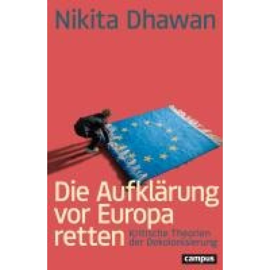 9783593519333 - Dhawan Nikita Die Aufklärung vor Europa retten 9783593519333 - Dhawan Nikita Die Aufklärung vor Europa retten