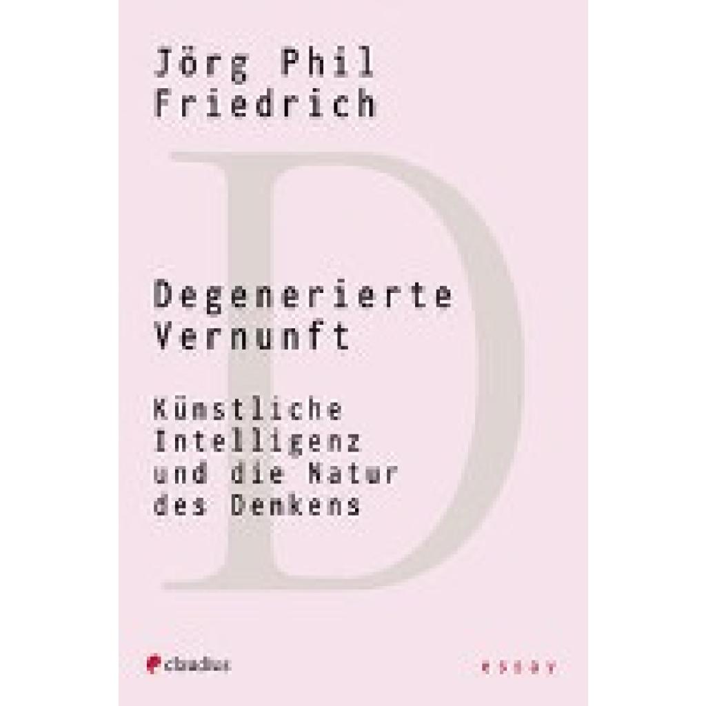 9783532628928 - Degenerierte Vernunft - Jörg Phil Friedrich Kartoniert (TB)
