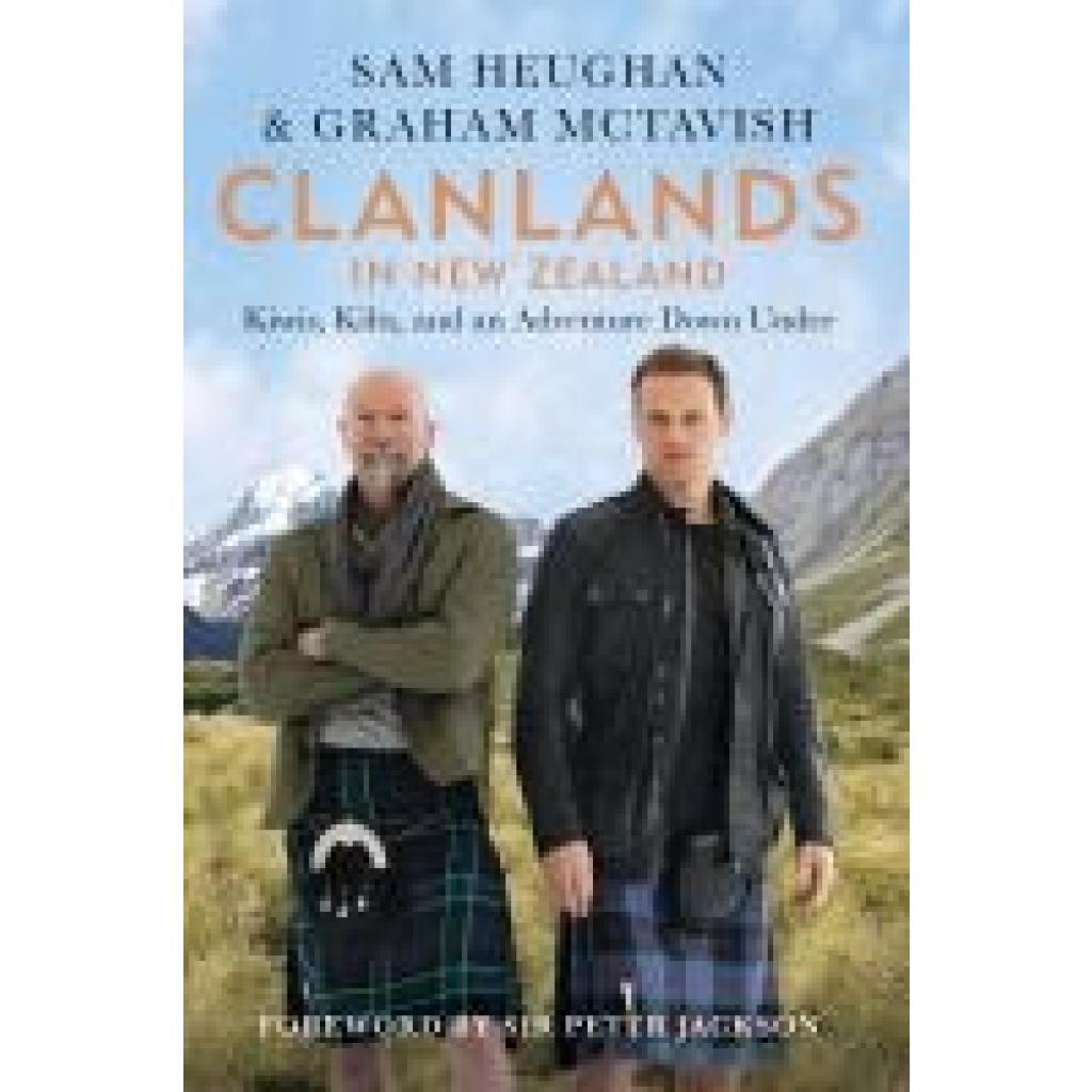 9781804190777 - Clanlands in New Zealand - Sam Heughan Graham McTavish Kartoniert (TB) 9781804190777 - Clanlands in New Zealand - Sam Heughan Graham McTavish Kartoniert (TB)