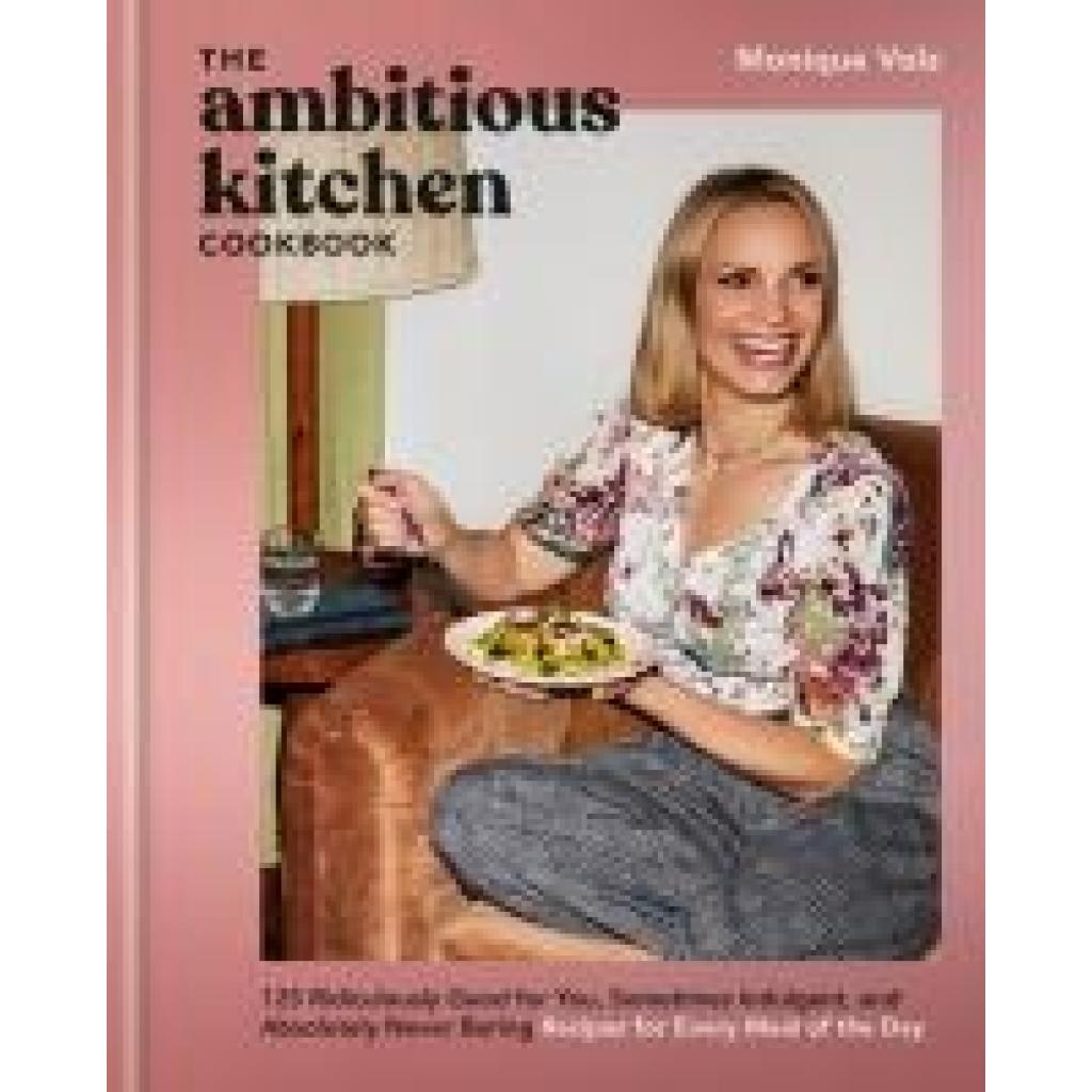 9780593581650 - Volz Monique The Ambitious Kitchen Cookbook 9780593581650 - Volz Monique The Ambitious Kitchen Cookbook
