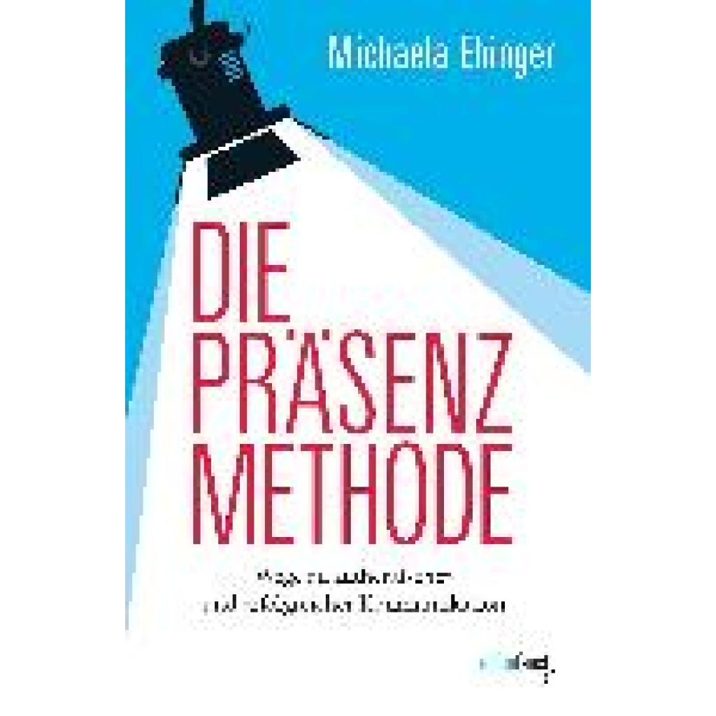 9783949774492 - Ehinger Michaela Die PRÄSENZ Methode