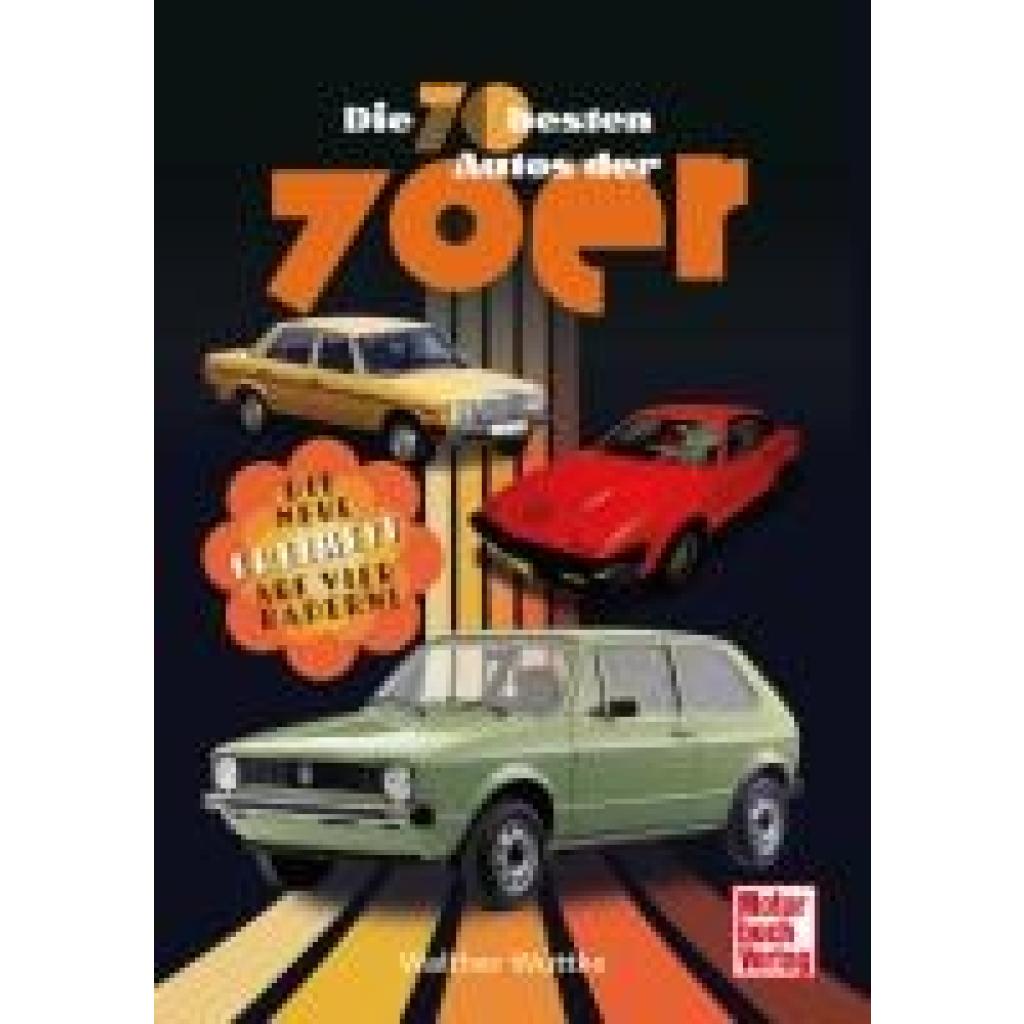 9783613046801 - Wuttke Walther Die 70 besten Autos der 1970er