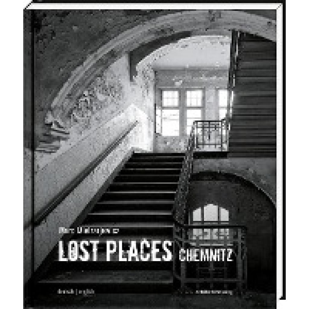 9783954621606 - Lost Places Lost Places Chemnitz Gebunden 9783954621606 - Lost Places Lost Places Chemnitz Gebunden