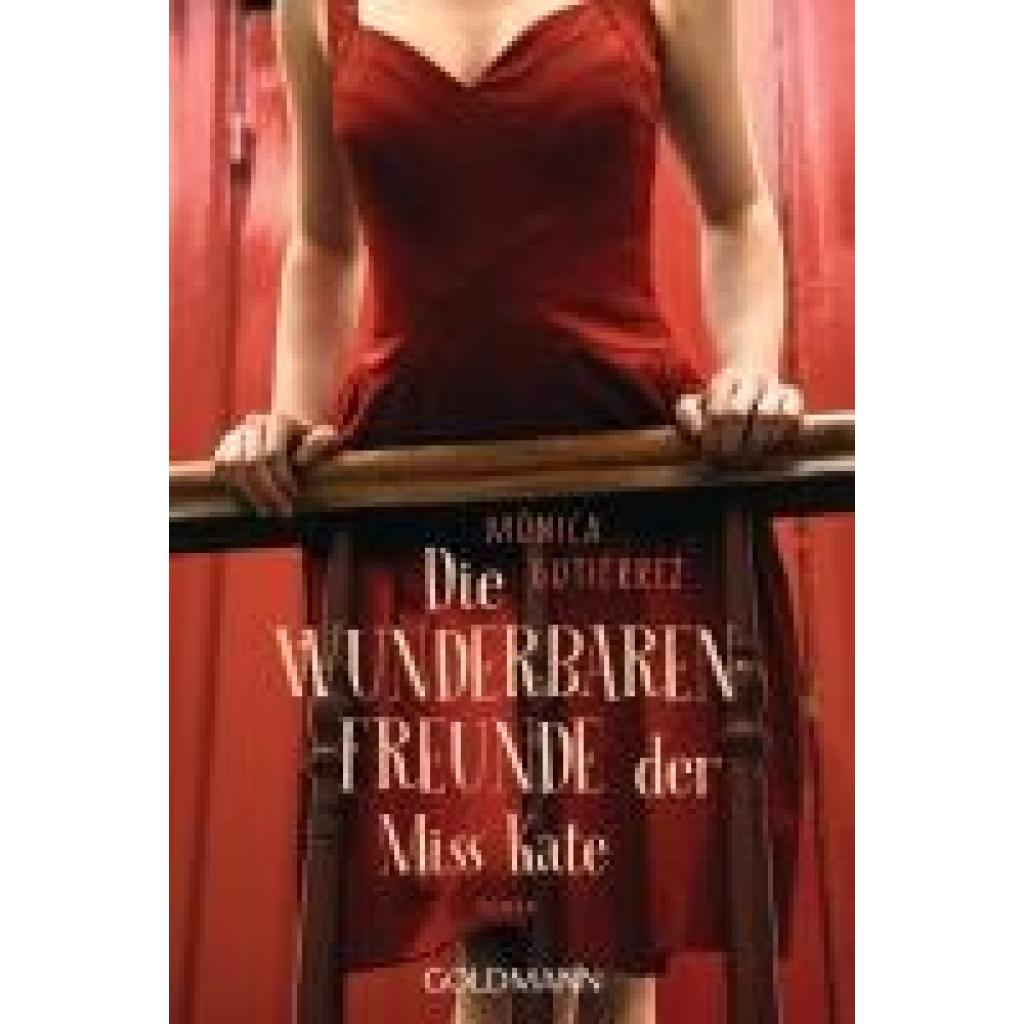 9783442494880 - Gutiérrez Mónica Die wunderbaren Freunde der Miss Kate