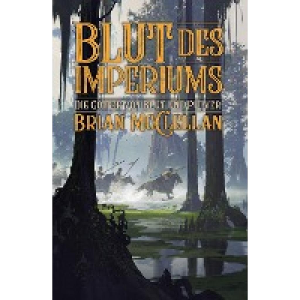 9783986663032 - Die Götter von Blut und Pulver Blut des Imperiums - Brian McClellan Kartoniert (TB) 9783986663032 - Die Götter von Blut und Pulver Blut des Imperiums - Brian McClellan Kartoniert (TB)