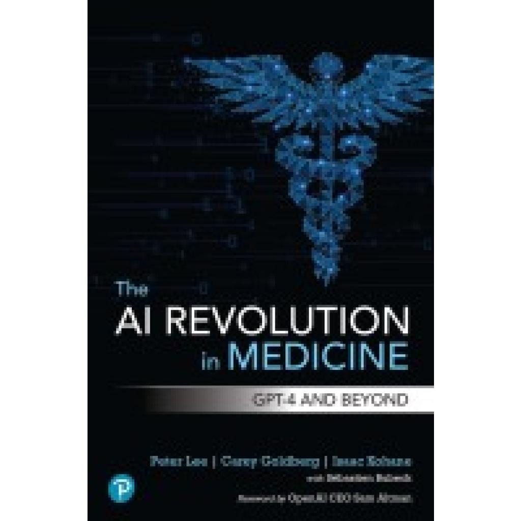 9780138200138 - The AI Revolution in Medicine GPT-4 and Beyond - Peter Lee Isaac Kohane Carey Goldberg Kartoniert (TB)