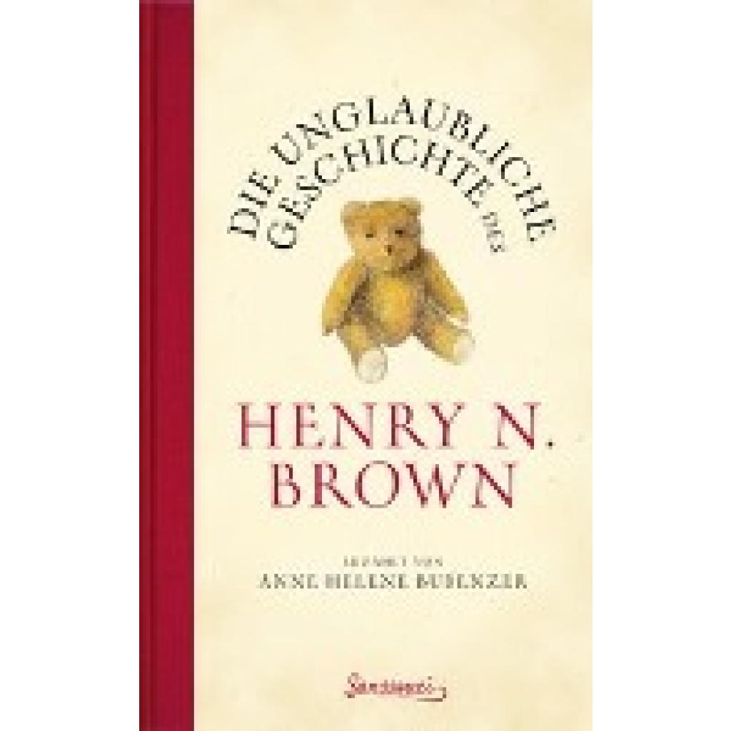 9783990560556 - Die unglaubliche Geschichte des Henry N Brown - Anne Helene Bubenzer Gebunden 9783990560556 - Die unglaubliche Geschichte des Henry N Brown - Anne Helene Bubenzer Gebunden