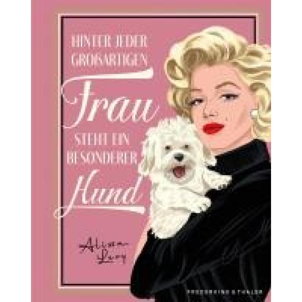 9783954164295 - Levy Alissa Hinter jeder großartigen Frau steht ein besonderer Hund