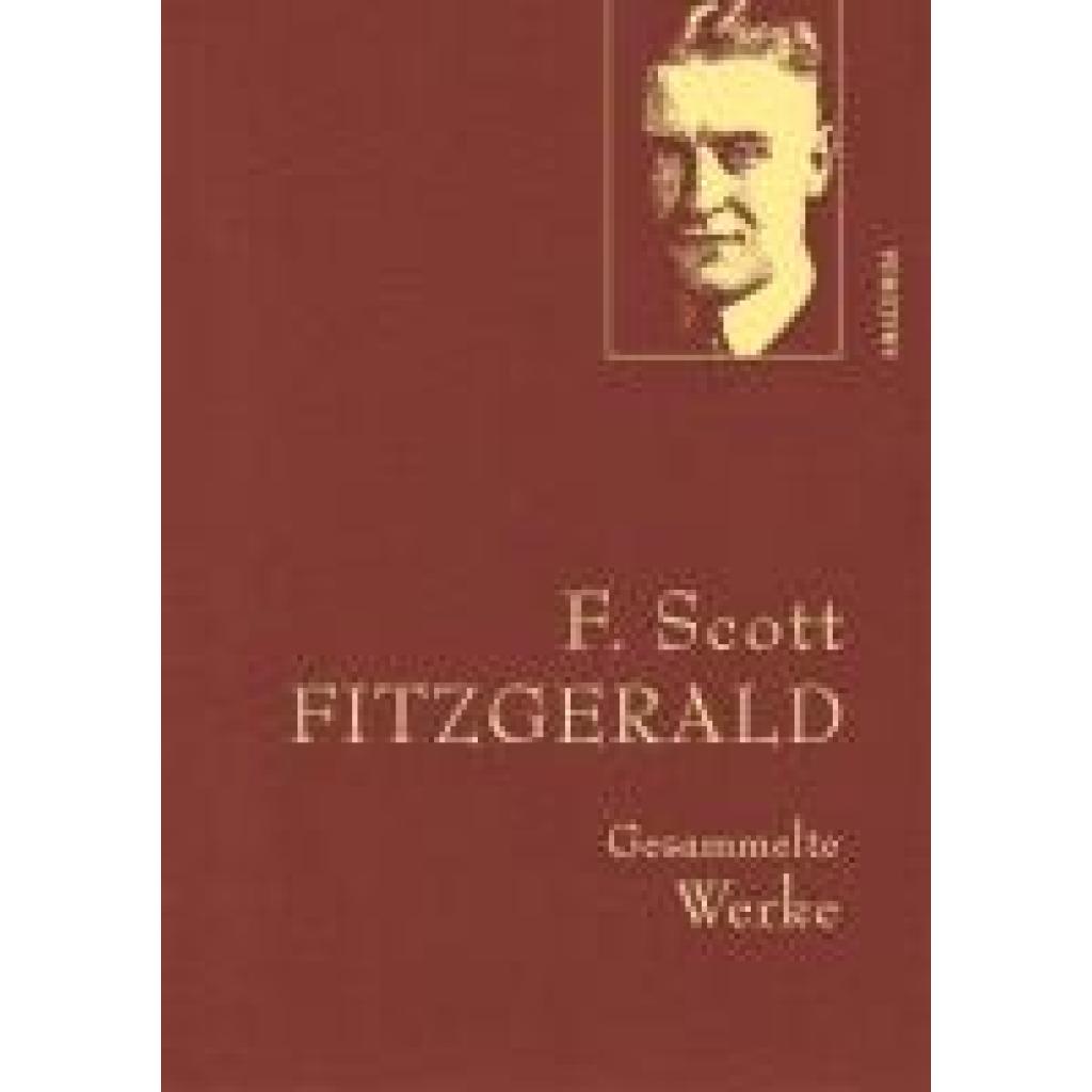 9783730614334 - Fitzgerald F Scott F Scott Fitzgerald Gesammelte Werke