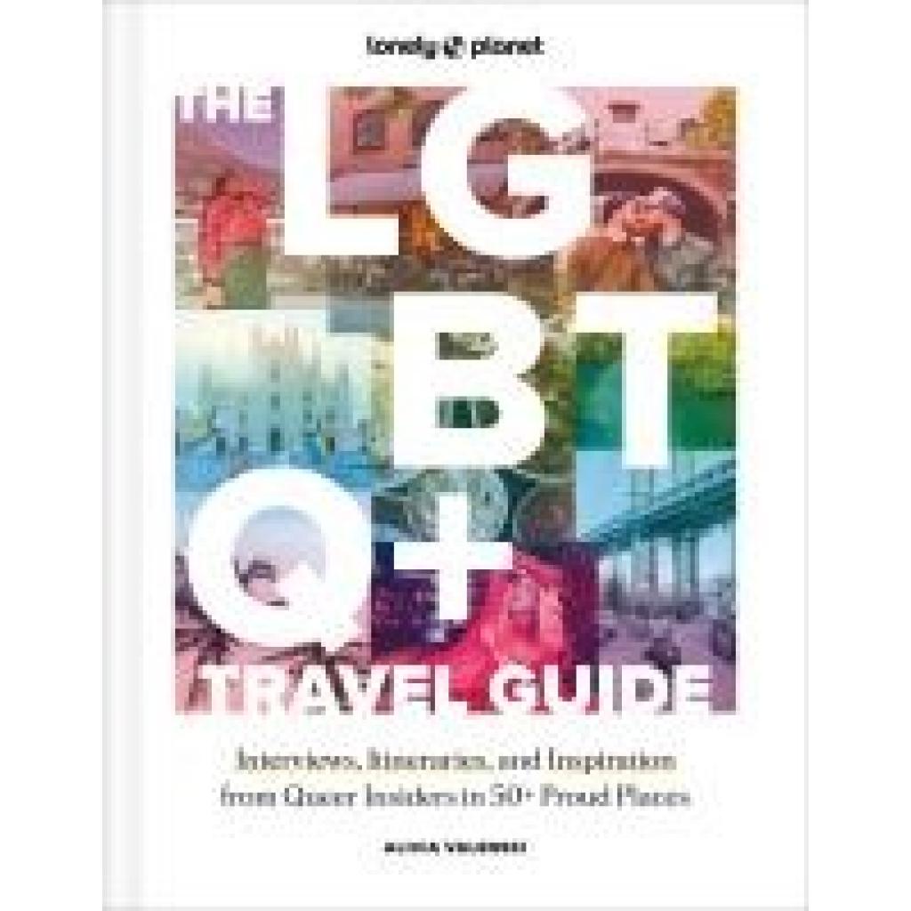 9781837582716 - Valenski Alicia Lonely Planet the LGBTQ+ Travel Guide 9781837582716 - Valenski Alicia Lonely Planet the LGBTQ+ Travel Guide