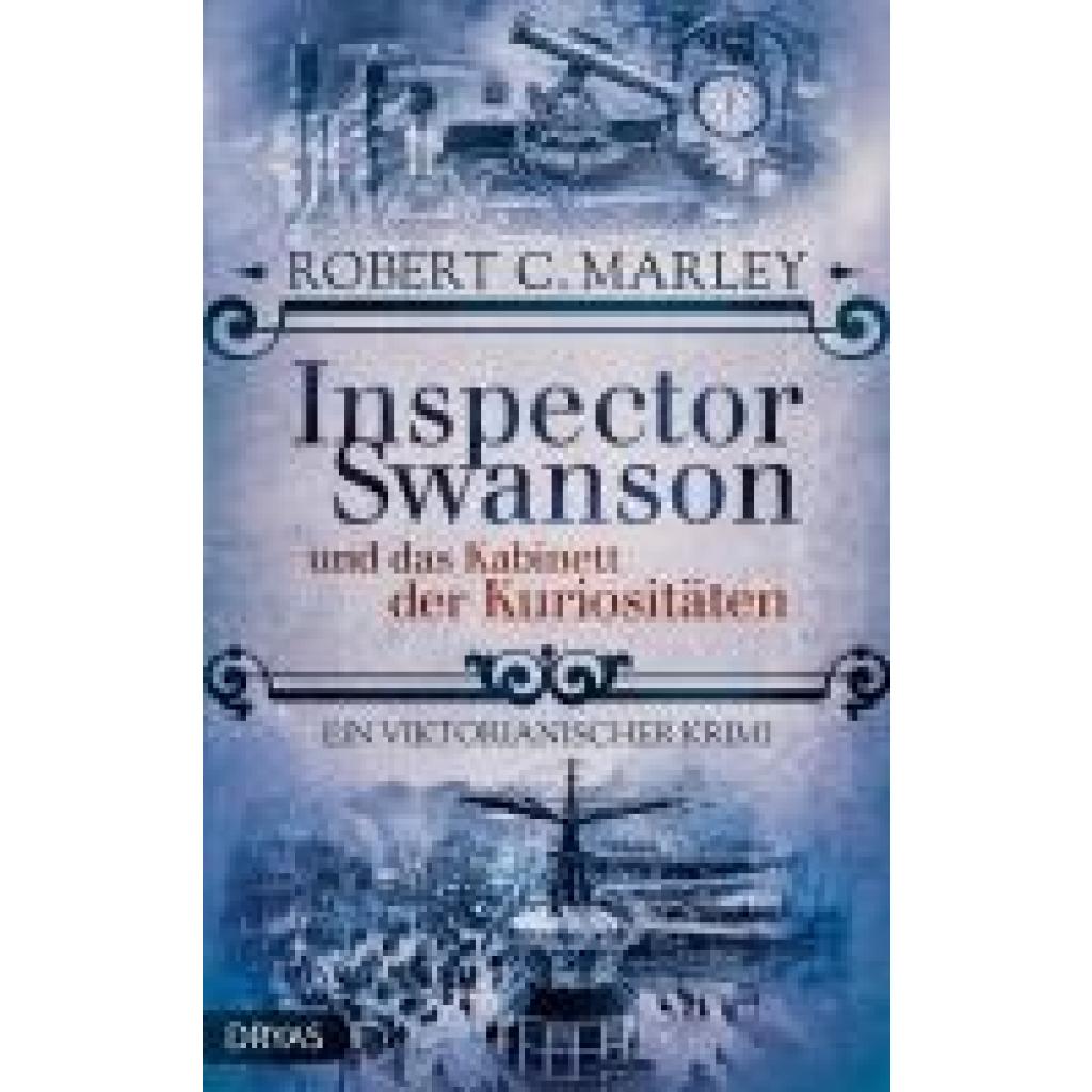 9783986720650 - Marley Robert C Inspector Swanson und das Kabinett der Kuriositäten 9783986720650 - Marley Robert C Inspector Swanson und das Kabinett der Kuriositäten