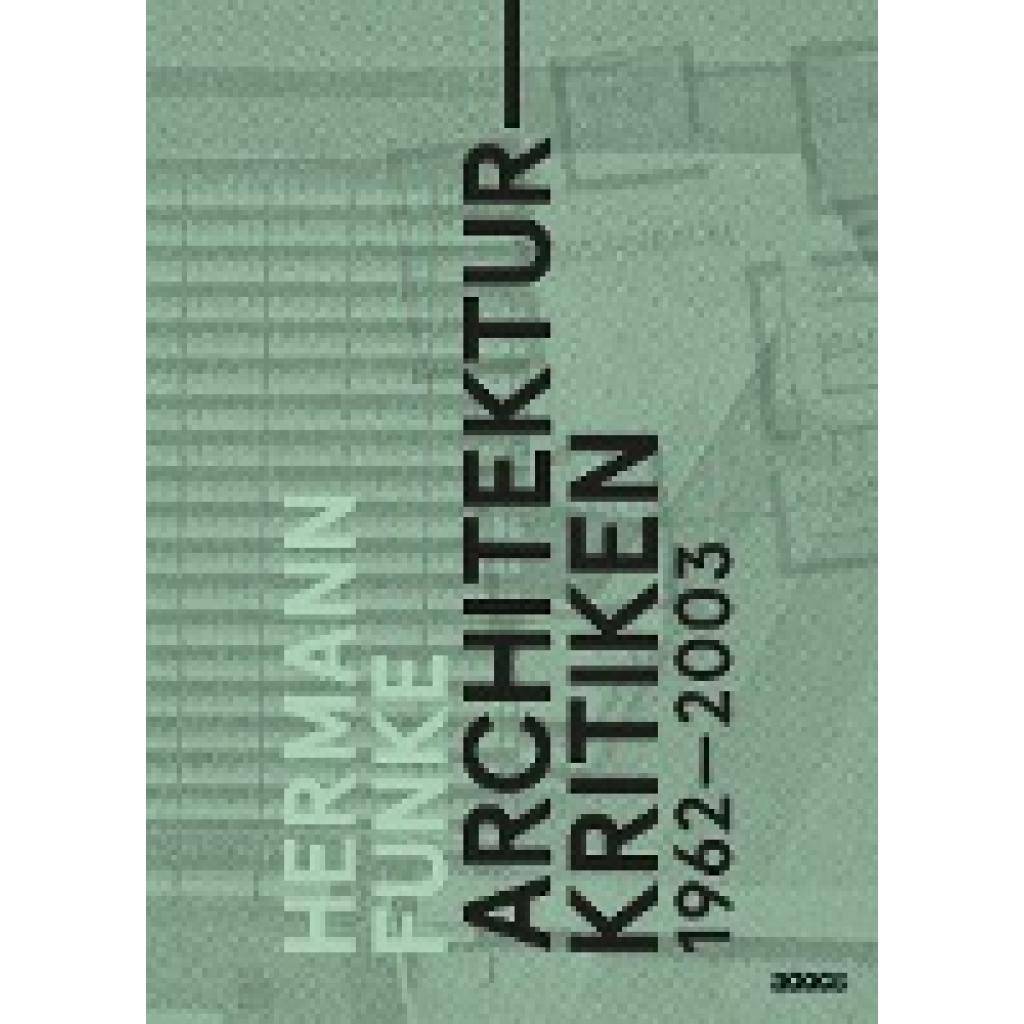 9783943253573 - Architekturkritiken 1962-2003 - Hermann Funke Taschenbuch
