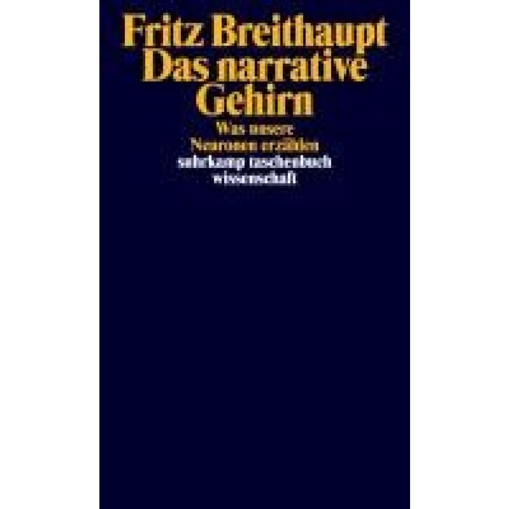 9783518300626 - Breithaupt Fritz Das narrative Gehirn 9783518300626 - Breithaupt Fritz Das narrative Gehirn