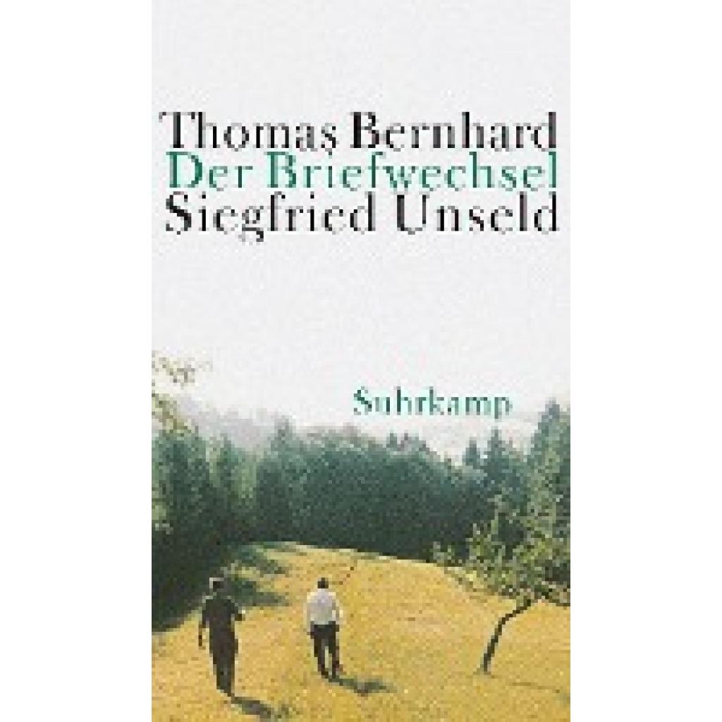 9783518422137 - Der Briefwechsel - Thomas Bernhard Siegfried Unseld Kartoniert (TB)