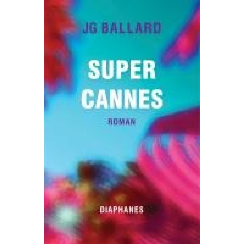 9783035807486 - Ballard J G Super Cannes 9783035807486 - Ballard J G Super Cannes