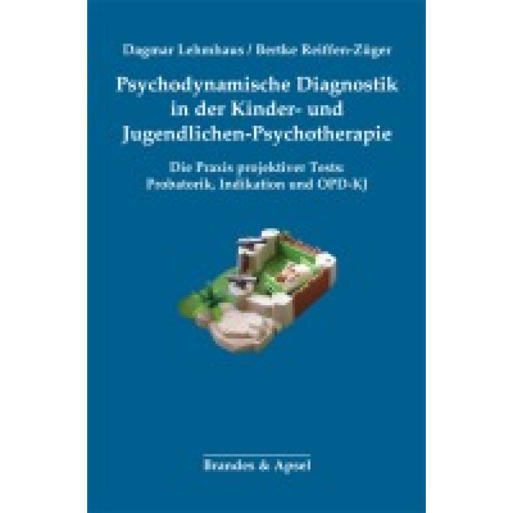 9783955581923 - Psychodynamische Diagnostik in der Kinder- und Jugendlichen-Psychotherapie - Dagmar Lehmhaus Bertke Reiffen-Züger Kartoniert (TB) 9783955581923 - Psychodynamische Diagnostik in der Kinder- und Jugendlichen-Psychotherapie - Dagmar Lehmhaus Bertke Reiffen-Züger Kartoniert (TB)