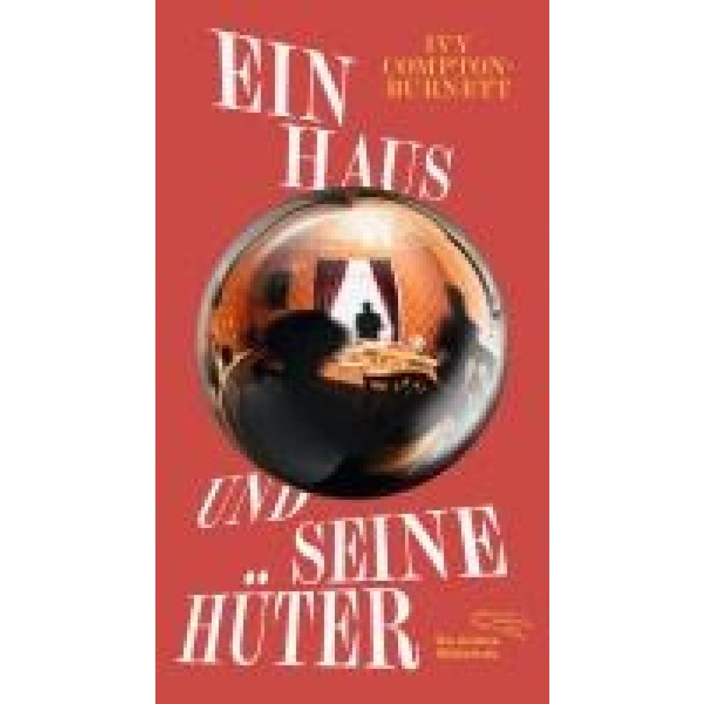 9783847704690 - Compton-Burnett Ivy Ein Haus und seine Hüter 9783847704690 - Compton-Burnett Ivy Ein Haus und seine Hüter