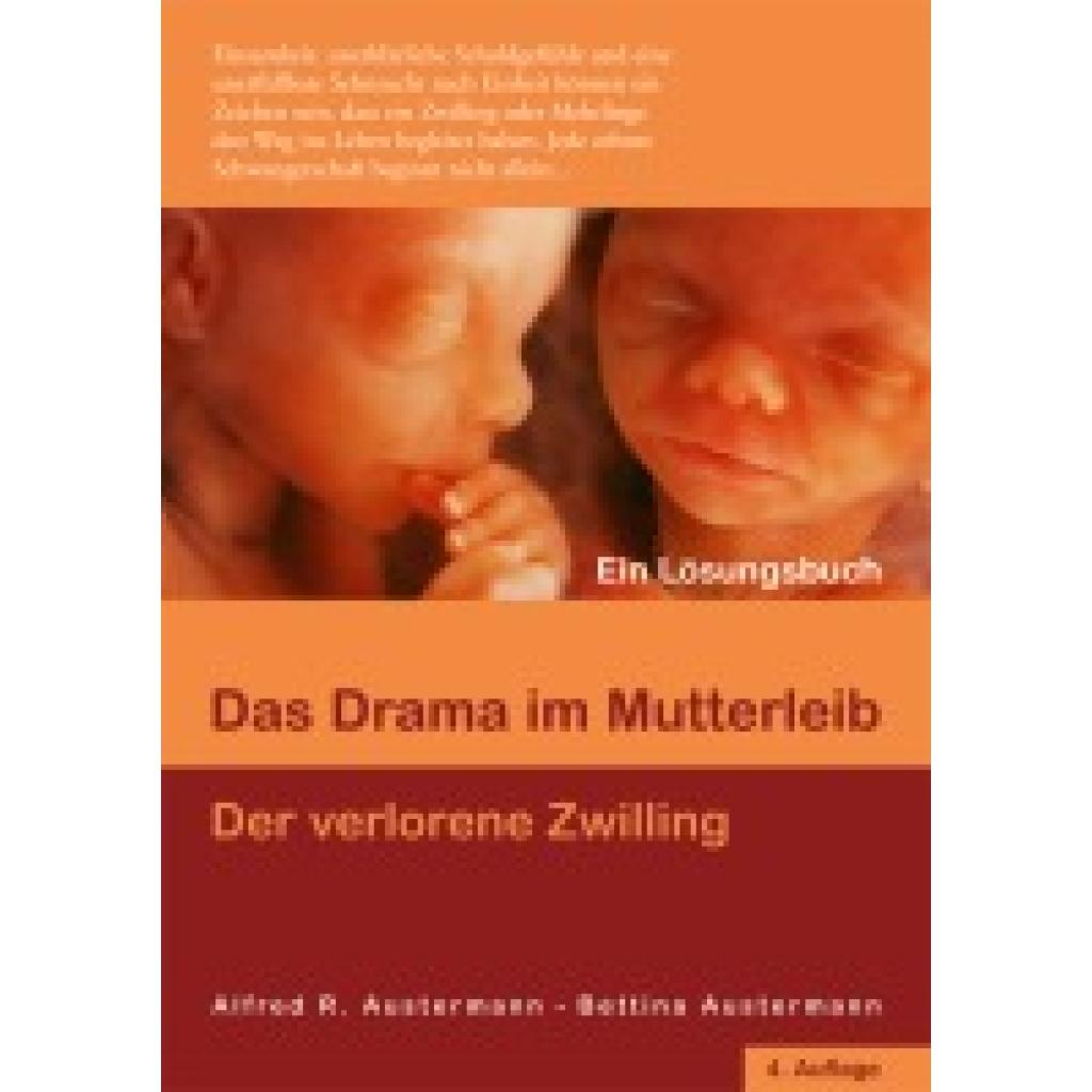 9783981247121 - Das Drama im Mutterleib - Der verlorene Zwilling - Alfred Austermann Bettina Austermann Kartoniert (TB)
