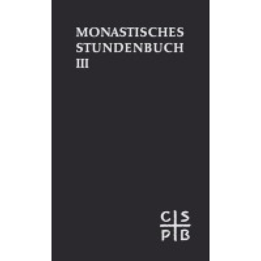 9783880960930 - Die Feier des Stundengebetes Monastisches Stundenbuch Für die Benediktiner des deutschen Sprachgebietes Authentische Ausgabe für den liturgischen Gebrauch Leinen