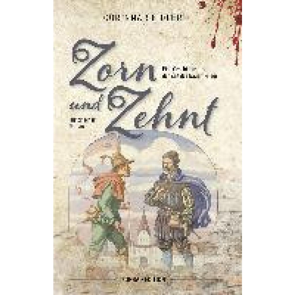 9783874376358 - Seidler Corinna Zorn und Zehnt Historischer Roman 9783874376358 - Seidler Corinna Zorn und Zehnt Historischer Roman