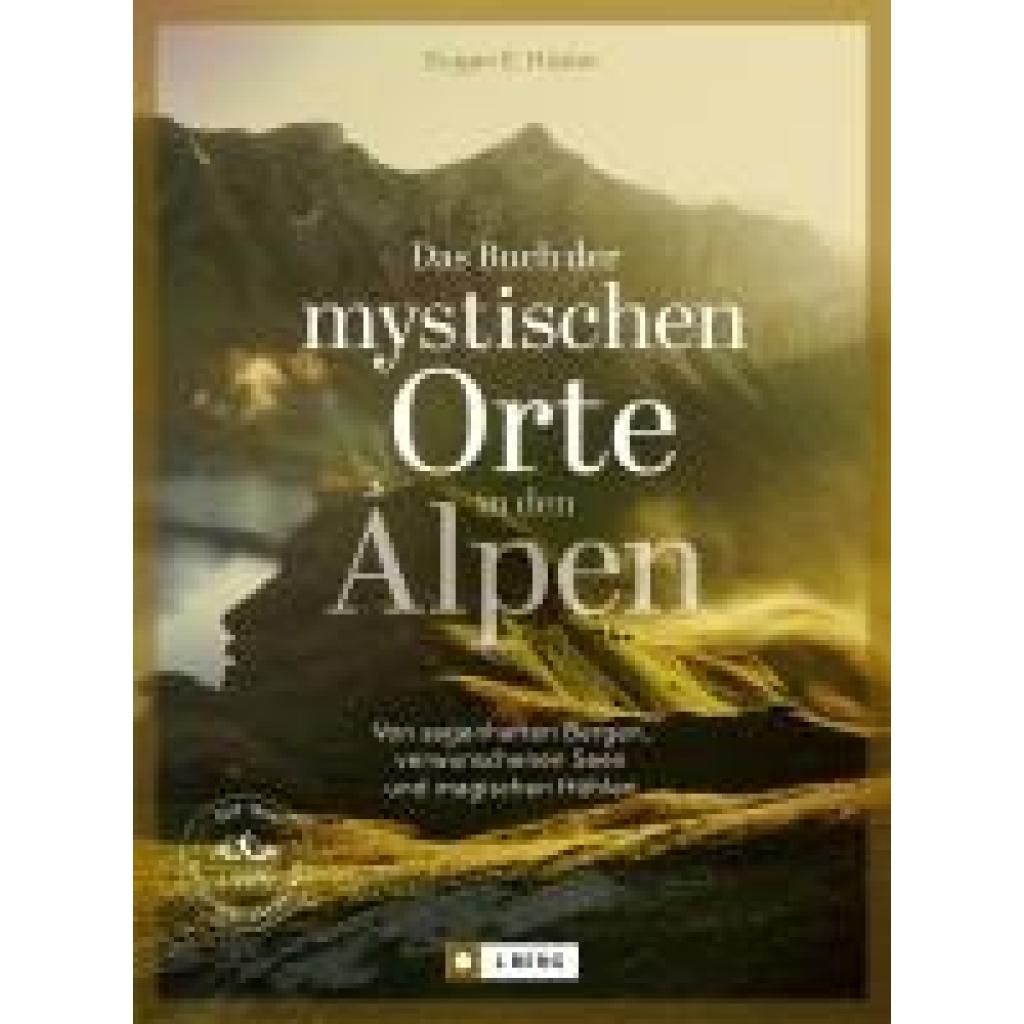9783862468867 - Hüsler Eugen E Das Buch der mystischen Orte in den Alpen 9783862468867 - Hüsler Eugen E Das Buch der mystischen Orte in den Alpen