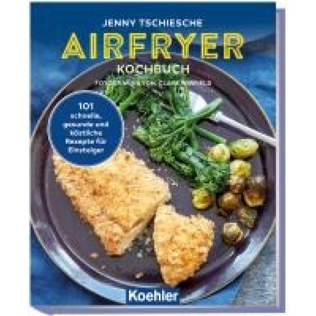 9783782215558 - Tschiesche Jenny Airfryer Kochbuch