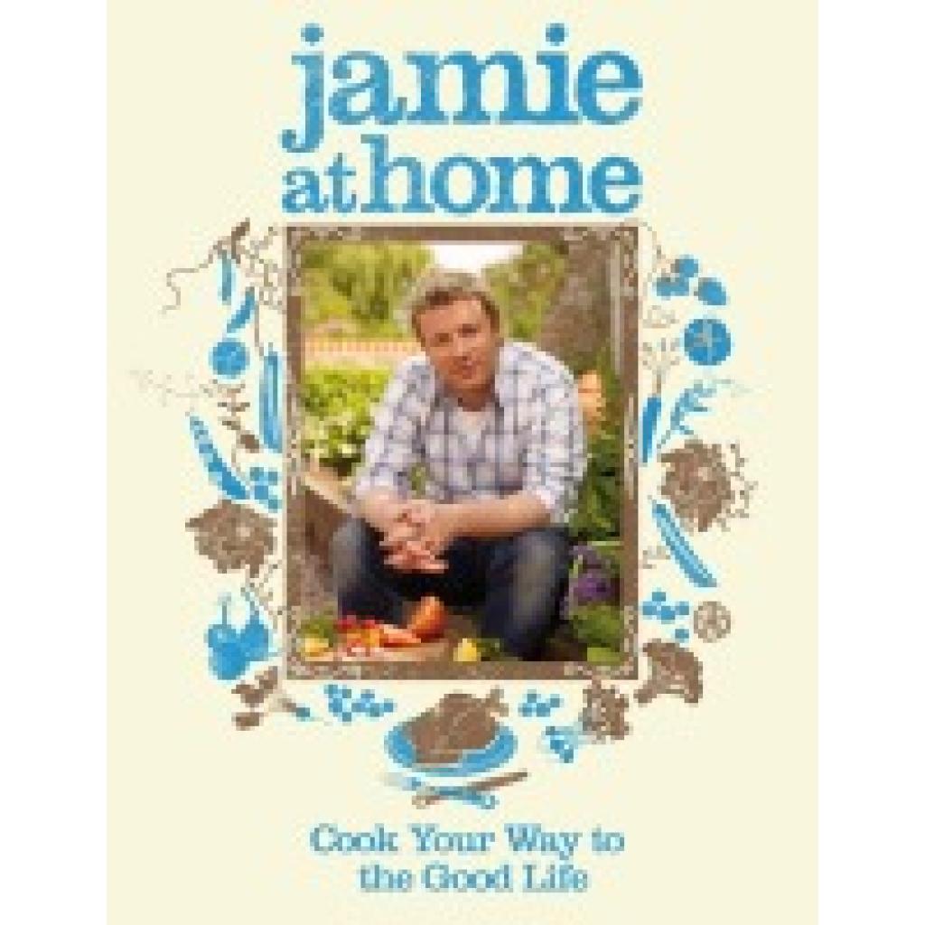 9780718152437 - Jamie at Home - Jamie Oliver Gebunden 9780718152437 - Jamie at Home - Jamie Oliver Gebunden