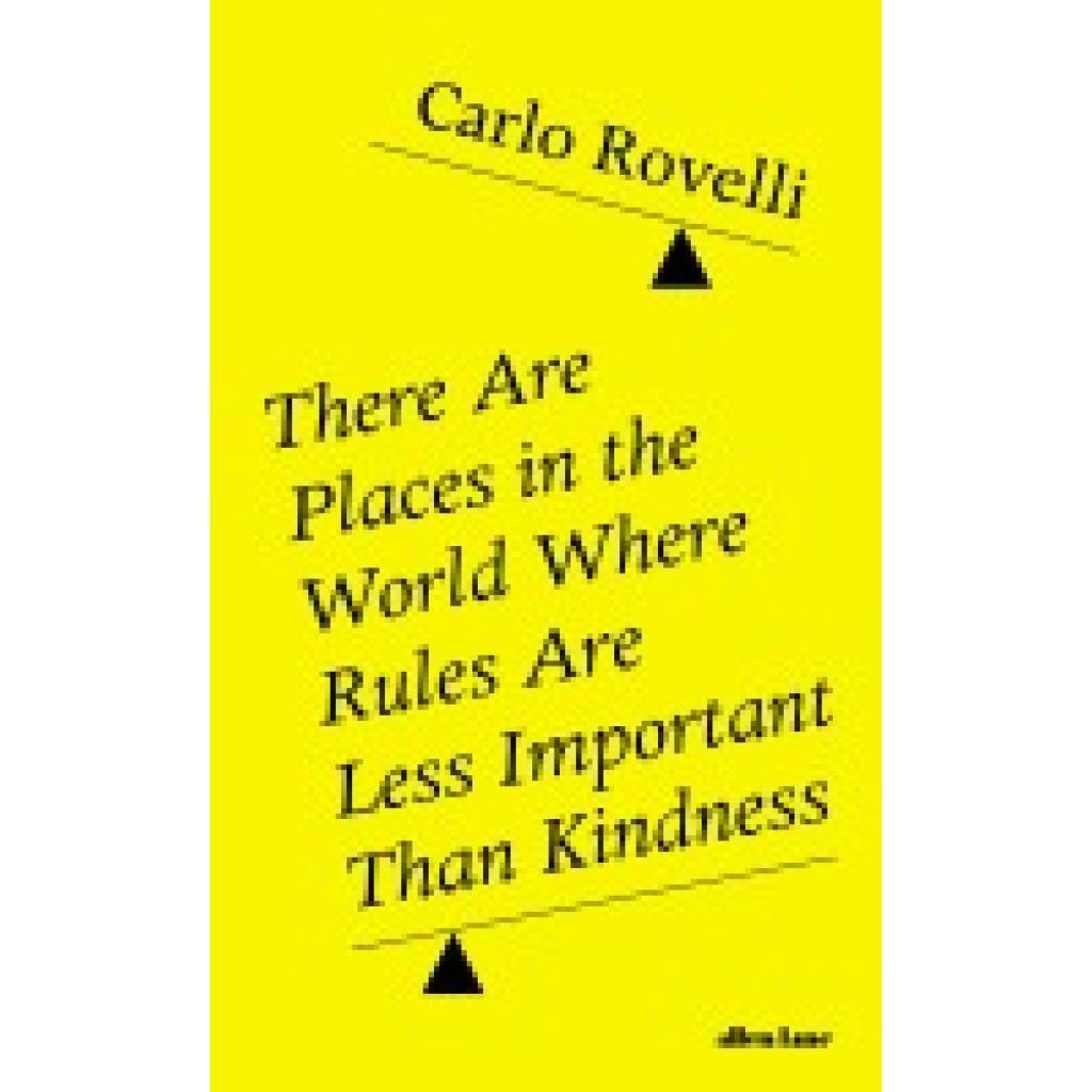 9780241454688 - There Are Places in the World Where Rules Are Less Important Than Kindness - Carlo Rovelli Gebunden 9780241454688 - There Are Places in the World Where Rules Are Less Important Than Kindness - Carlo Rovelli Gebunden