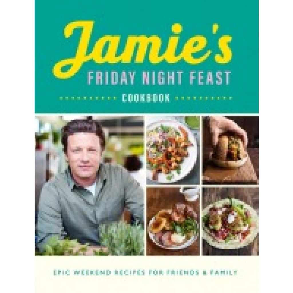 9780241371442 - Jamies Friday Night Feast Cookbook - Jamie Oliver Kartoniert (TB)