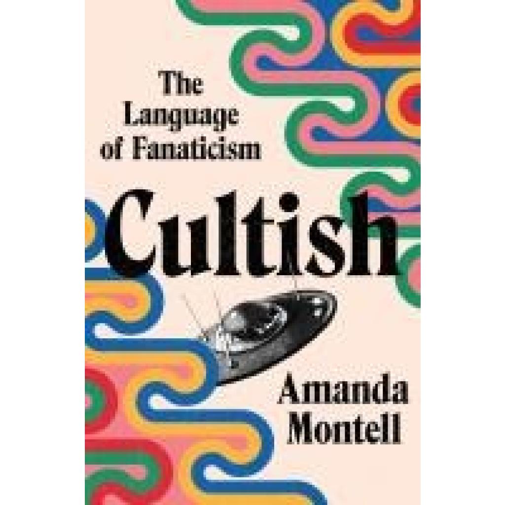 9780062993151 - Cultish - Amanda Montell Gebunden