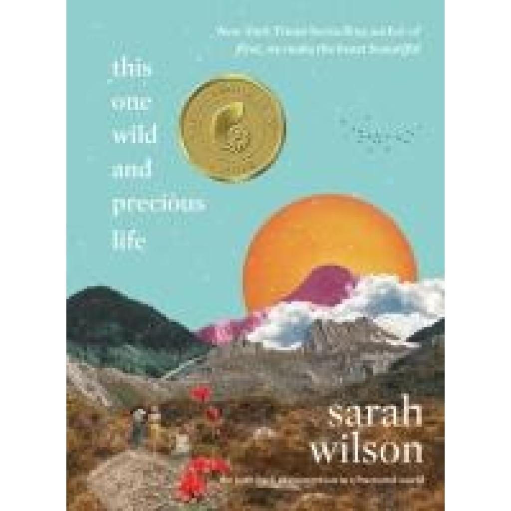 9780062962973 - This One Wild and Precious Life - Sarah Wilson Gebunden 9780062962973 - This One Wild and Precious Life - Sarah Wilson Gebunden