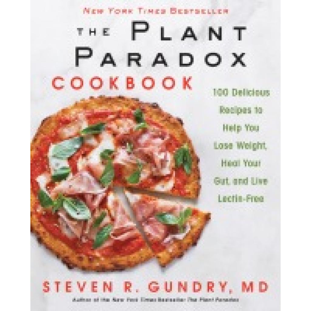 9780062843371 - The Plant Paradox Cookbook - Steven R Gundry Gebunden 9780062843371 - The Plant Paradox Cookbook - Steven R Gundry Gebunden
