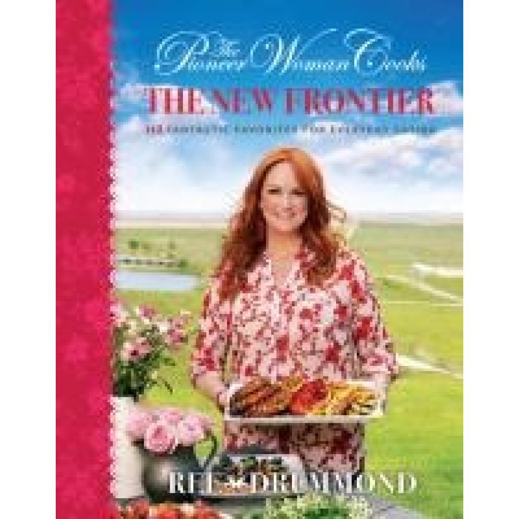 9780062561374 - The Pioneer Woman Cooks-The New Frontier - Ree Drummond Gebunden