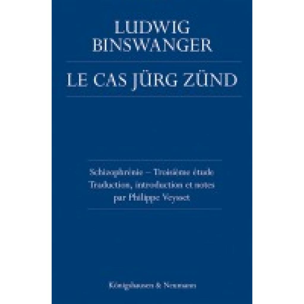 9783826075490 - Le Cas Jürg Zünd - Ludwig Binswanger Kartoniert (TB) 9783826075490 - Le Cas Jürg Zünd - Ludwig Binswanger Kartoniert (TB)